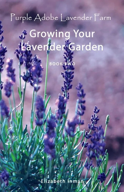 Growing Your Lavender Garden: Book Two - Paperback