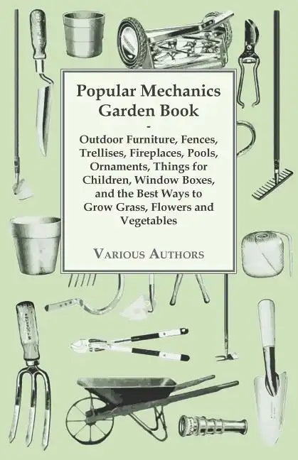 Popular Mechanics Garden Book - Paperback